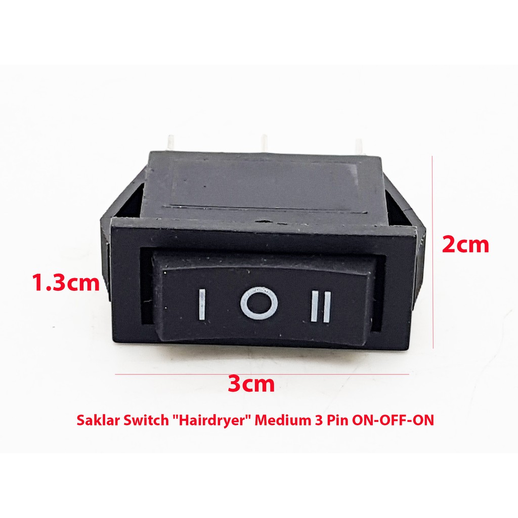 Saklar Switch &quot;Hairdryer&quot; Medium 3 Pin (ON-OFF-ON)