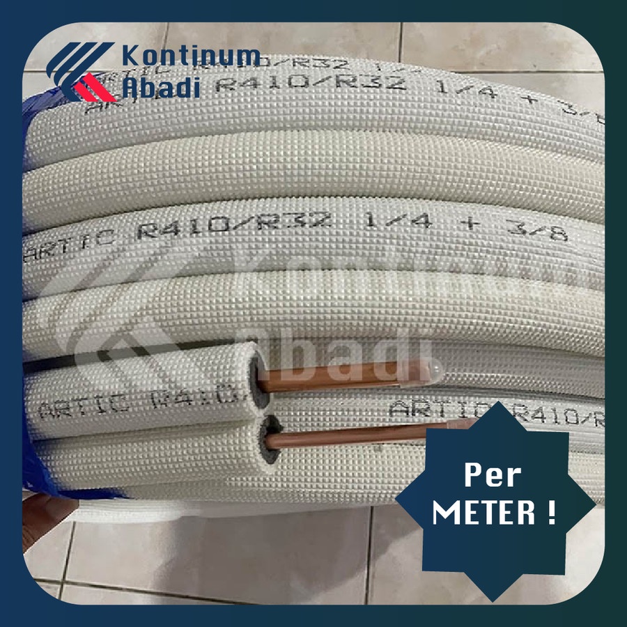 PIPA AC ARTIC / ARTIK 1/4 x 3/8 UNTUK AC 1/2 PK - 1 PK | per METER