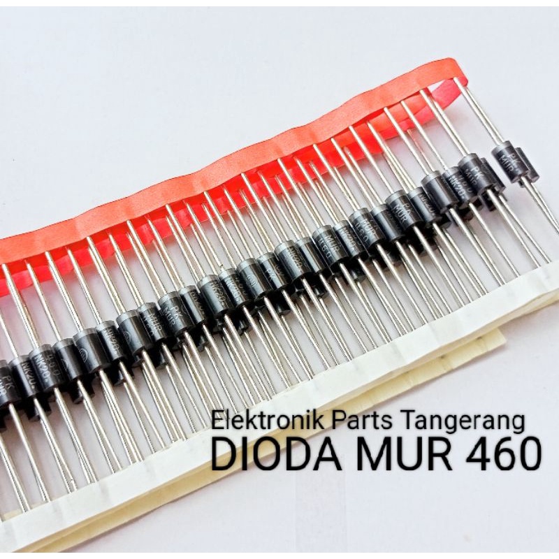 (1 Buah) DIODA MUR 460 DIODA MUR460 DIODA ULTRA FAST DIODA MUR 460 ORIGINAL MUR 460