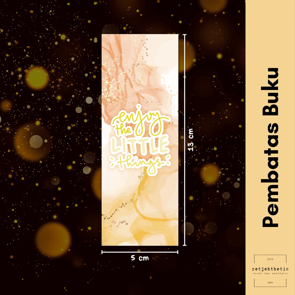 

Bookmark: Lettering Quote in Yellow "Enjoy The Little Things" | Pembatas Buku Premium Waterproof Aesthetic