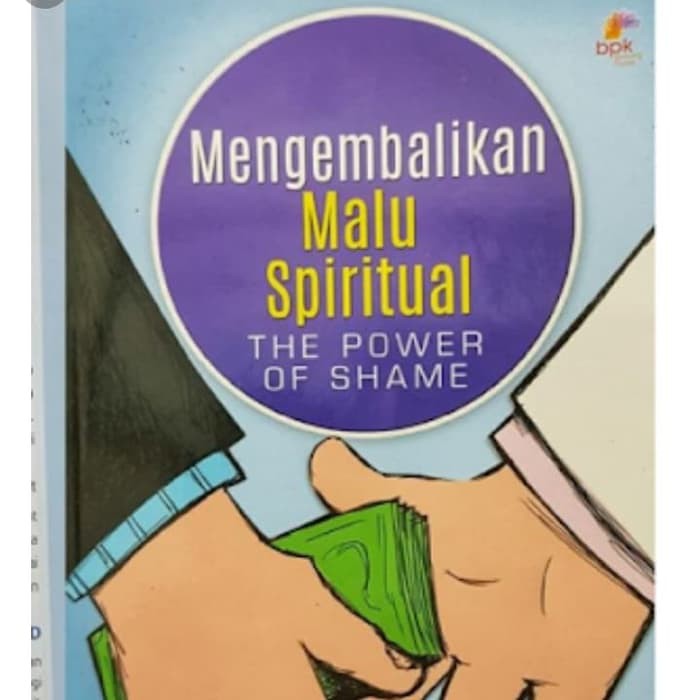 Buku MENGEMBALIKAN MALU SPIRITUAL . Binsar Jonathan Pakpahan
