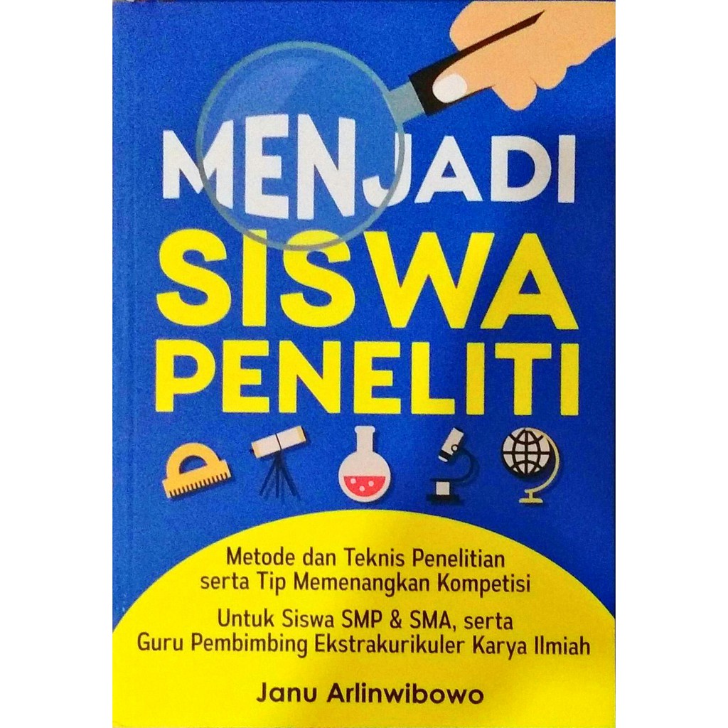 

MENJADI SISWA PENELITI / JANU ARLINWIBOWO
