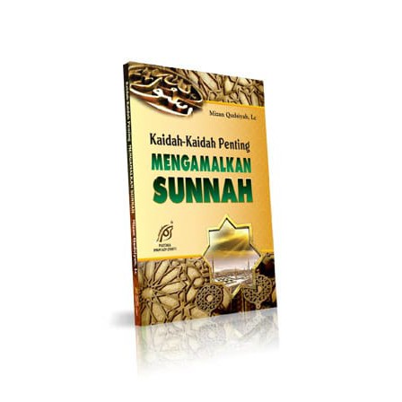 Buku Islam " KAIDAH KAIDAH PENTING MENGAMALKAN SUNNAH "