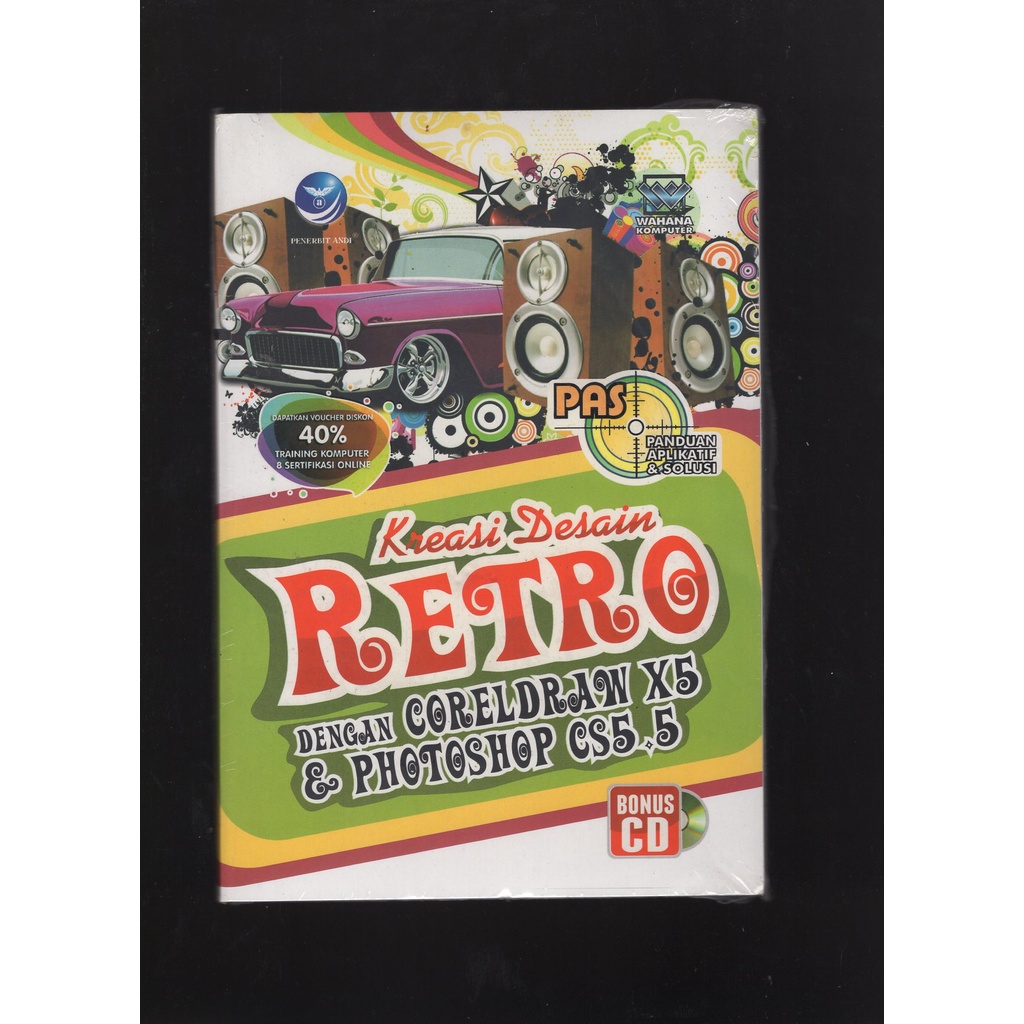 

BUKU KREASI DESAIN RETRO DENGAN CORELDRAW X5 & PHOTOSHOP CS5