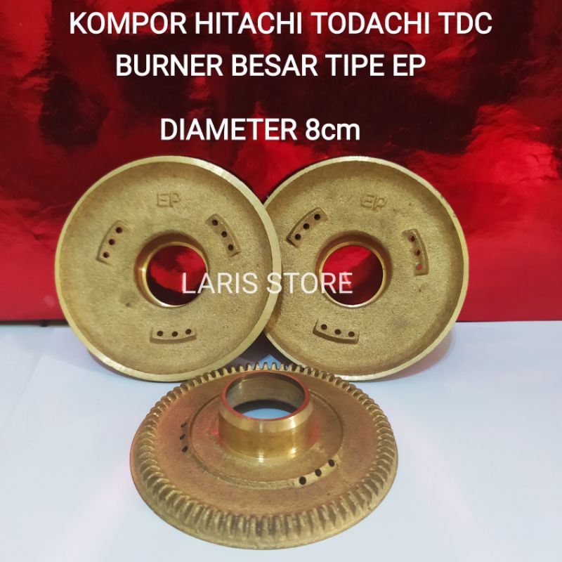 Burner/Kuningan EP Besar Kompor Gas Hitachi todachi TDC