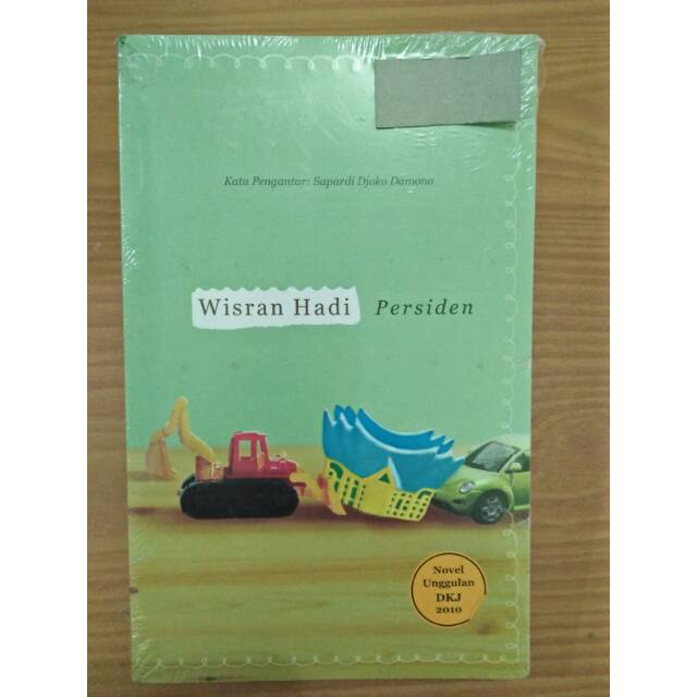 Persiden Wisran Hadi Novel Unggulan DKJ 2010 Pengantar Oleh Sapardi Djoko Damono penerbit Bentang