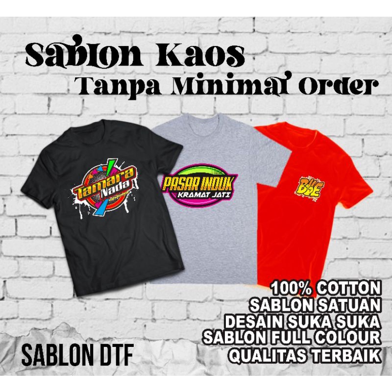 SABLON KAOS SATUAN / SABLON KAOS CUSTOM / SABLON KAOS DTF / SABLON DTF