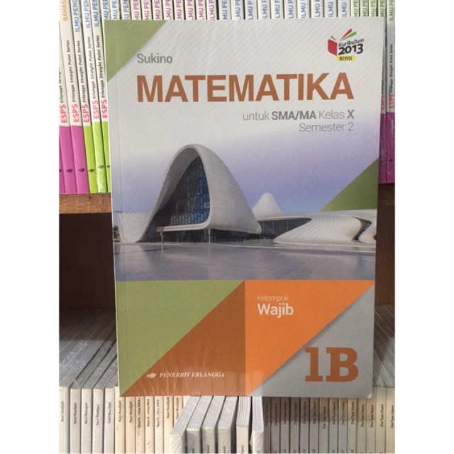 Jual Buku Matematika 1b Untuk Sma Ma Kelas 10 Semester 2 Erlangga Edisi Revisi Indonesia Shopee Indonesia