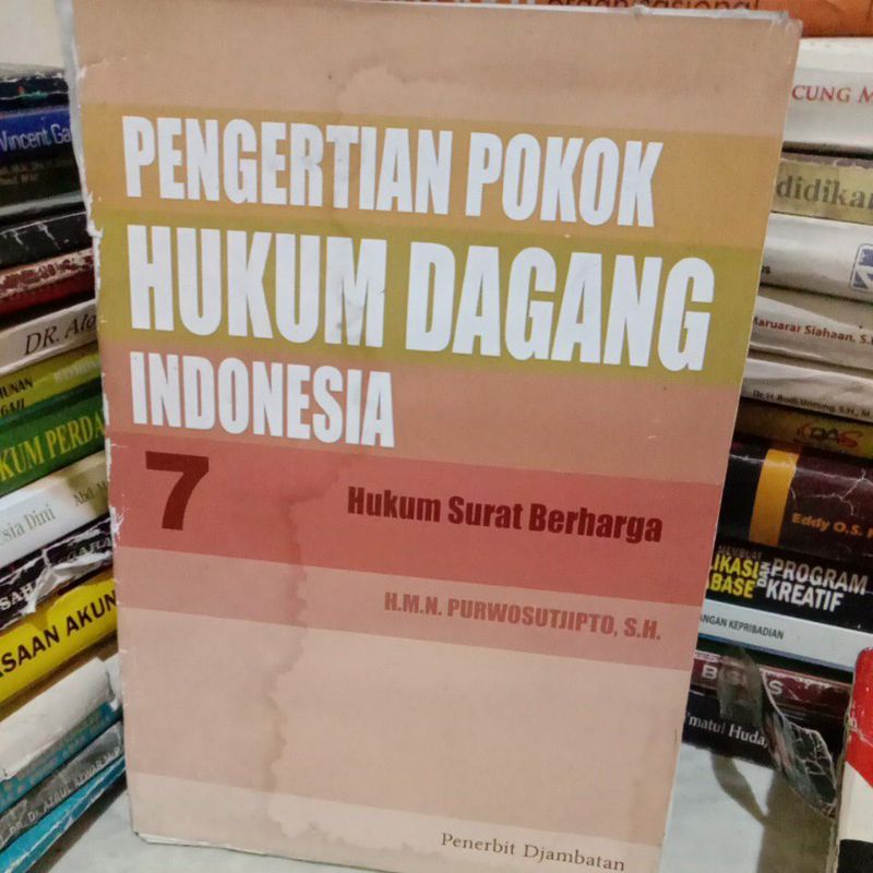 

PENGERTIAN POKOK HUKUM DAGANG INDONESIA BY purwosutjipto