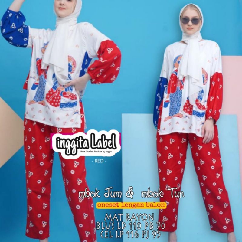 MBOK JUM &amp; MBOK TUN BY INGGITA LABEL (SETELAN WANITA) SET MUSLIMAH Rayon