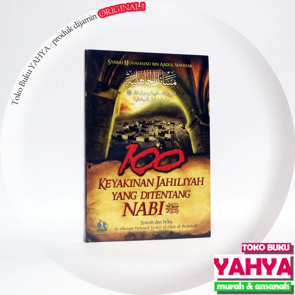 100 Keyakinan Jahiliyah yang Ditentang Nabi - Pustaka Imam Bonjol - Sunan Giri