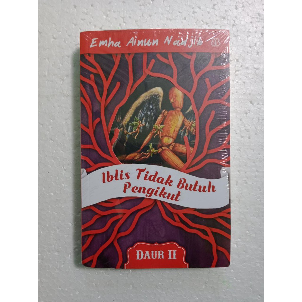 IBLIS TIDAK BUTUH PENGIKUT - EMHA AINUN NADJIB