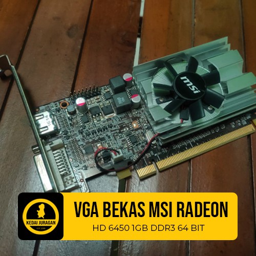 VGA BEKAS 1GB DDR3 MSI HD6450