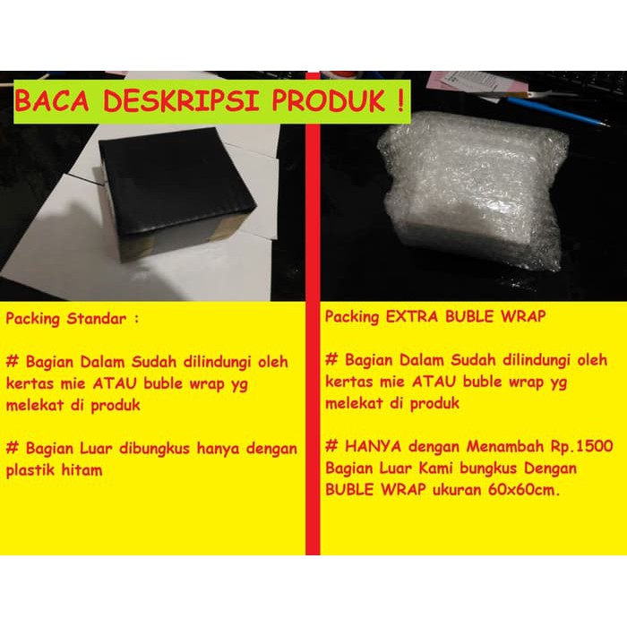 

Baca Deskripsi - Extra Buble Wrap di bagian luar paket