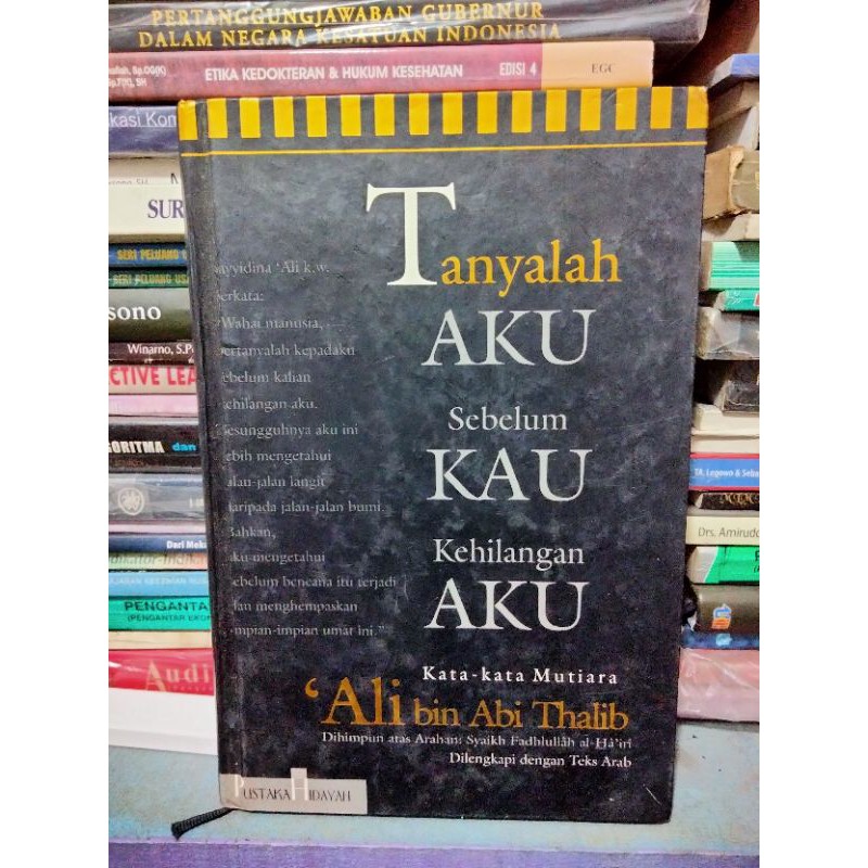 TANYALAH AKU SEBELUM KAU KEHILANGAN AKU