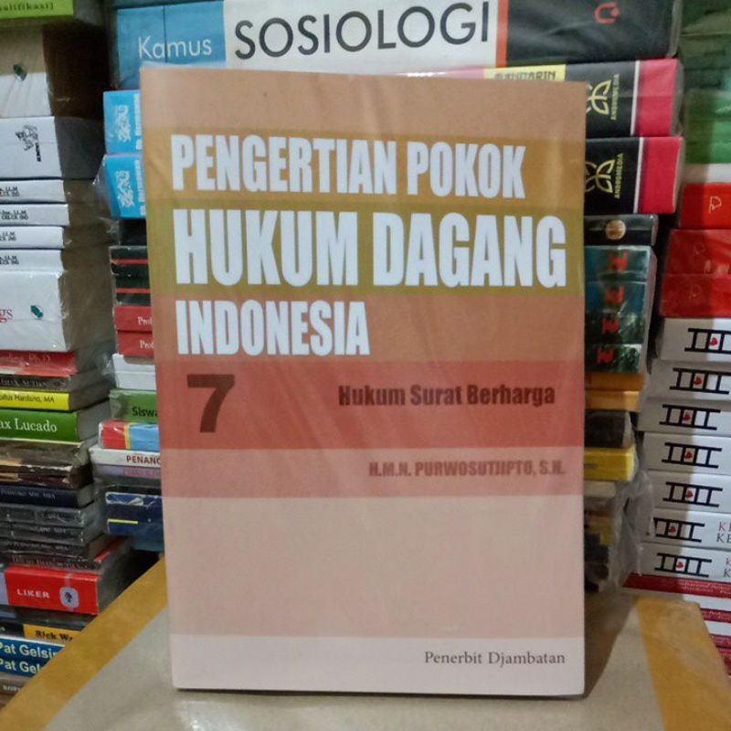 

POKOK POKOK HUKUM DAGANG INDONESIA.7.Hukum Surat berharga