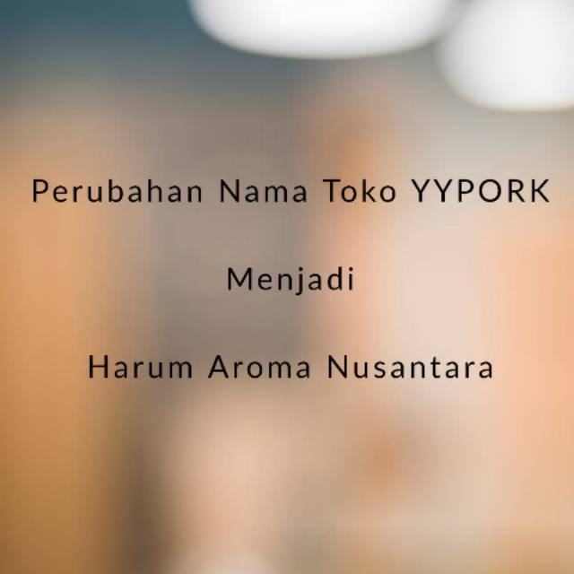 

Perubahan nama toko dari YYpork menjadi 'Harum Aroma Nusantara'