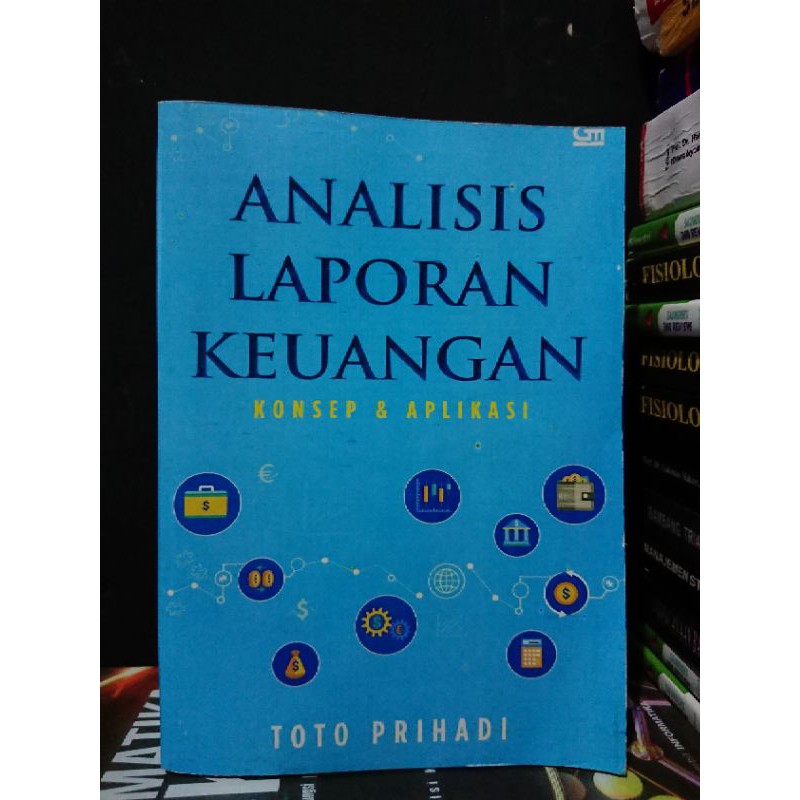 ANALISIS LAPORAN KEUANGAN By TOTO PRIHADI