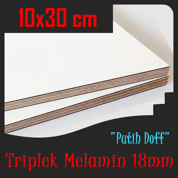 TRIPLEK MELAMIN 18mm 30x10 cm | TRIPLEK PUTIH DOFF 18 mm 10x30cm