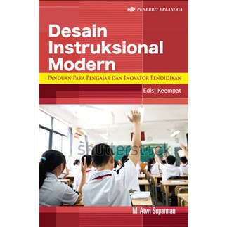 Buku Erlangga PERTI 0076070020 DESAIN INSTRUKSIONAL MODERN EDISI.4#