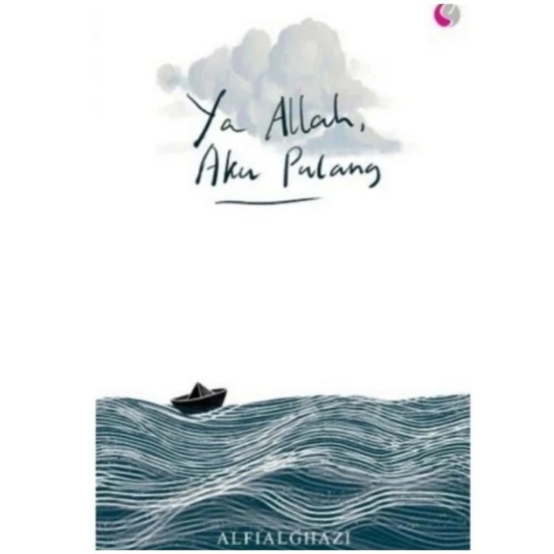 [100% Original] Ya Allah, Aku Pulang - Alfialghazi