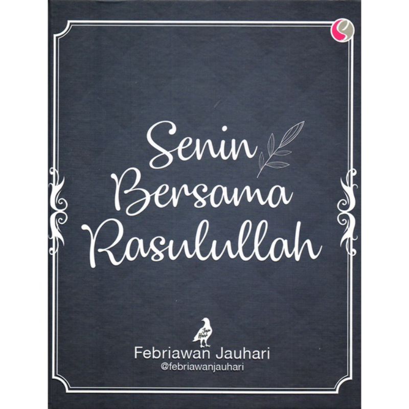SENIN BERSAMA RASULULLAH (ORIGINAL) - FEBRIAWAN JAUHARI
