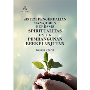 Buku Sistem Pengendalian Manajemen Berbasis Spiritualitas untuk Pembangunan Berkelanjutan - Sujoko E