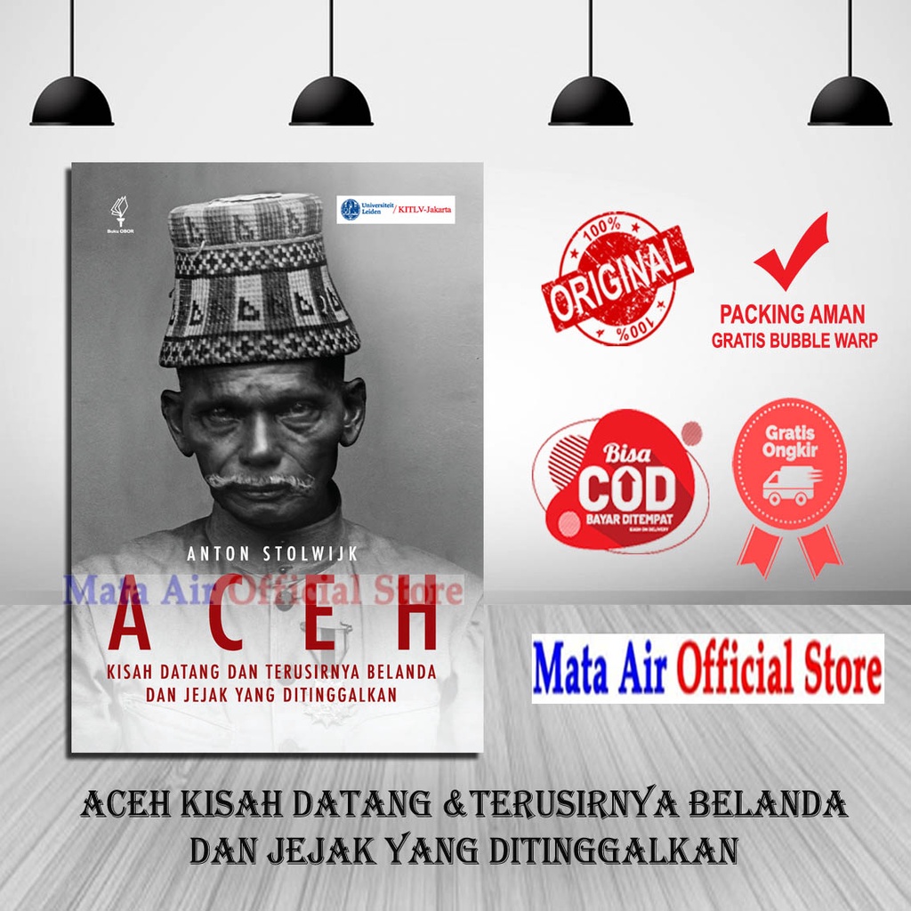 BEST SELLER ORIGINAL ACEH KISAH DATANG & TERUSIRNYA BELANDA & JEJAK YANG DITINGGALKAN -  OBOR
