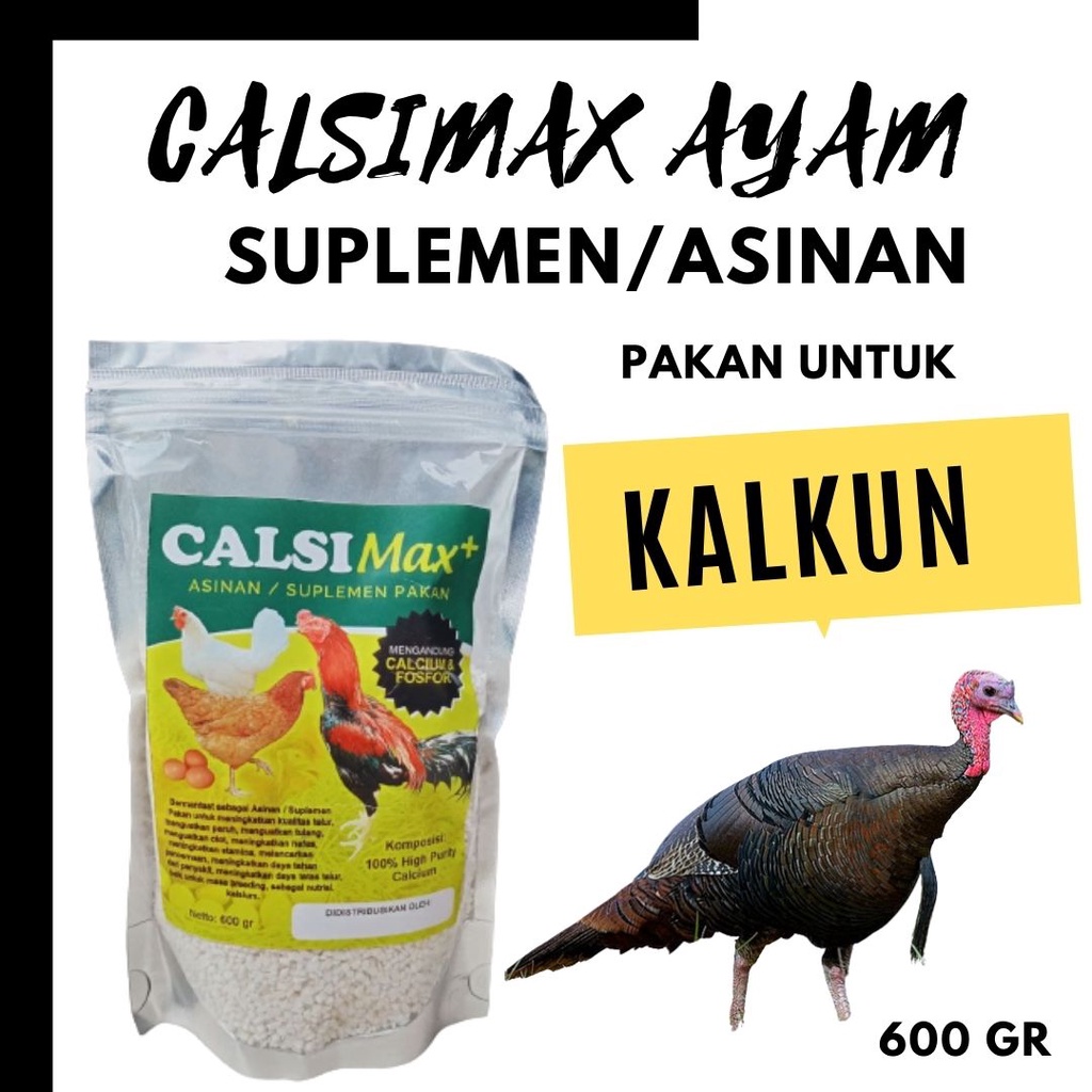 Calsimax Ayam TERBAIK 600 GR, Pakan Ayam Kalkun Agar Cepat Bertelur