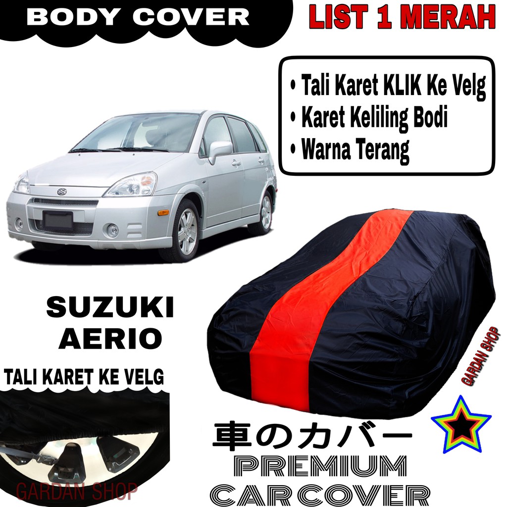 Body Cover SUZUKI AERIO List Single MERAH Sarung Mobil Penutup Aerio PREMIUM