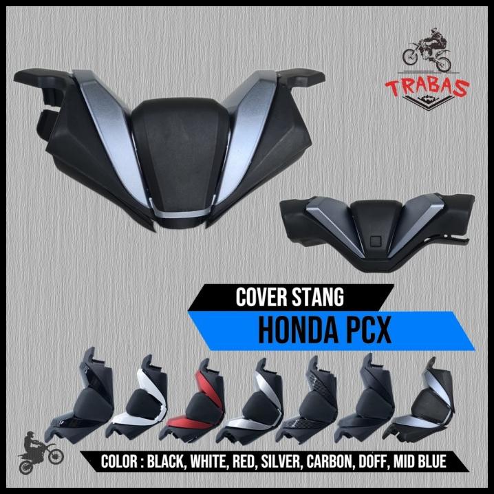 Cover Stang Honda Pcx 150 160 Cbu Cover Tutup Stang Pcx 150 160 Cbu