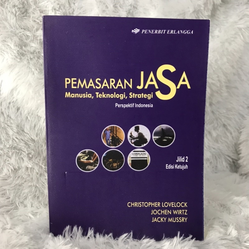 PEMASARAN JASA - Jilid 2 Edisi 7 | CHRISTOPER LOVELOCK, JOCHEN WIRTZ, JACKY MUSSRY