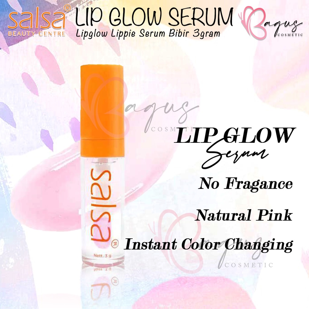 ⭐BAGUS⭐ SALSA LIP GLOW SERUM | Lipglow Lippie Serum Bibir 3gr