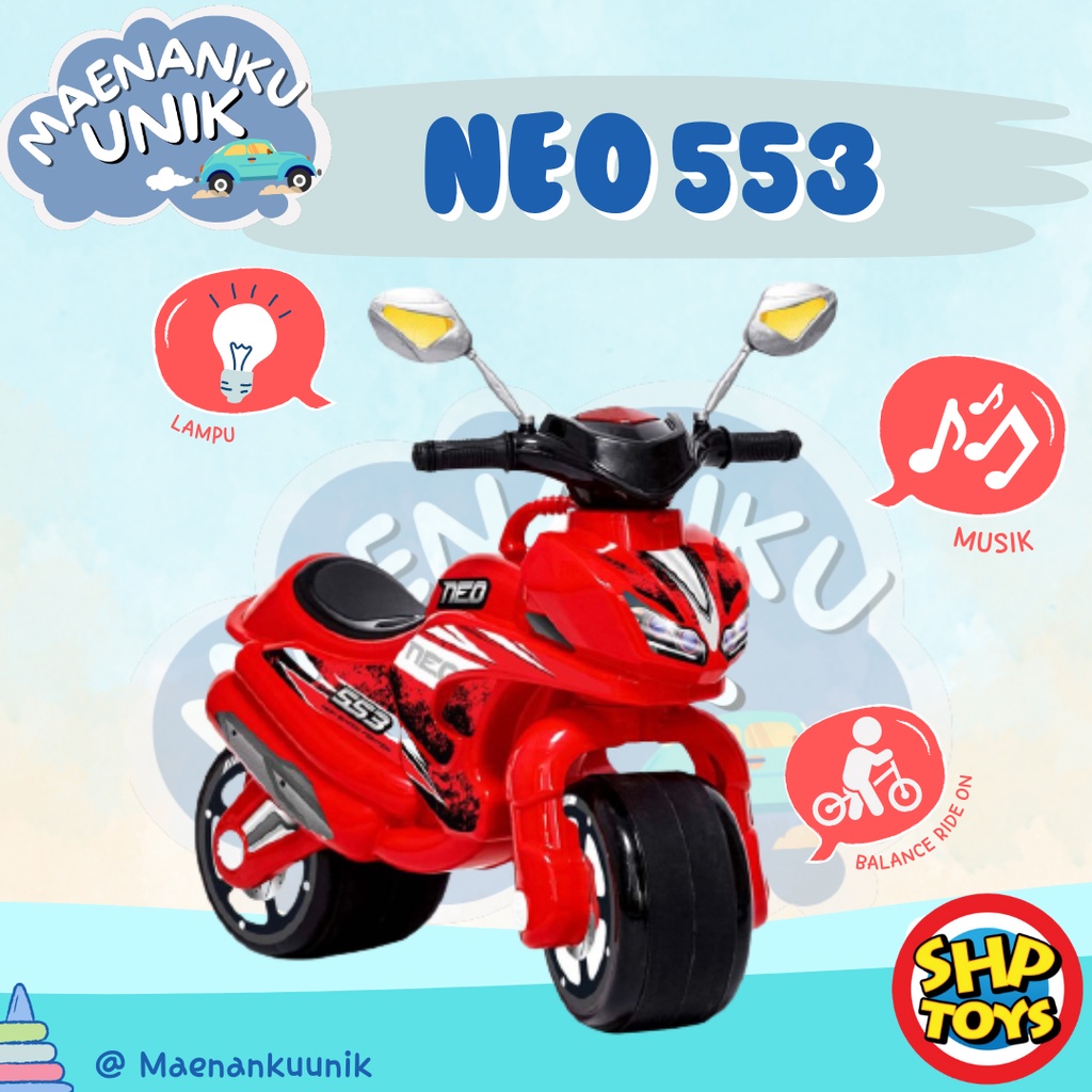 Mainan Anak Mainan Anak Motor Motoran Sepeda Anak NEO 553 SHP Toys Maenan Anak (I0H4) Mainan anak 1 