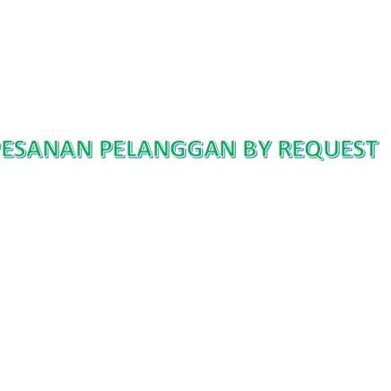 

Pasti Update DUS PESANAN PELANGGAN BY REQUEST+