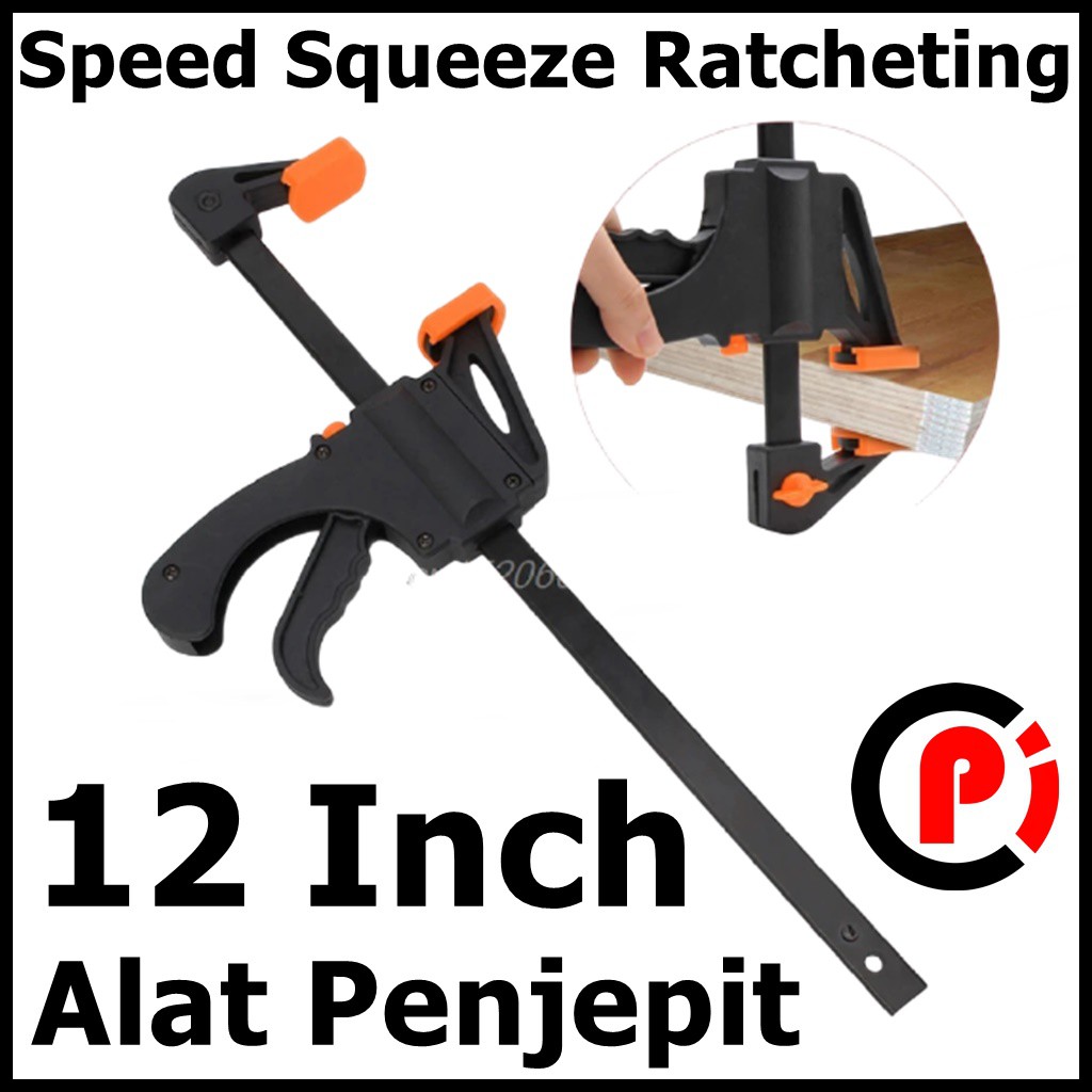 Speed Squeeze Ratcheting Clamp Penjepit Kayu 12 Inch