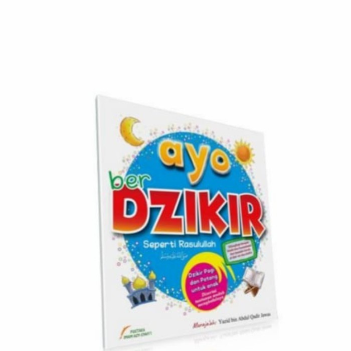 Buku Anak Ayo Berdzikir Seperti Rasulullah - Dzikir