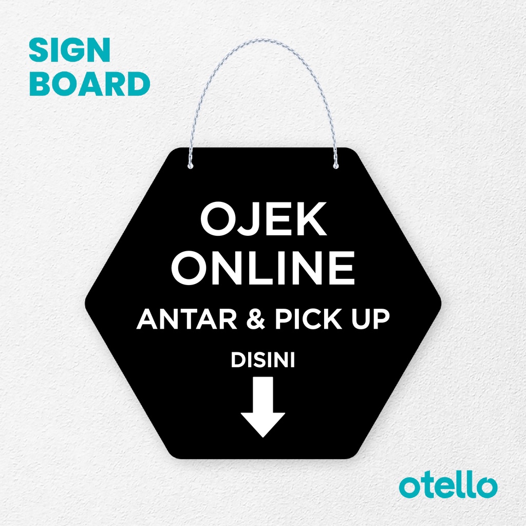 Otello Signage Ojek Online Antar &amp; Pick Up Disini Signage Board Acrylic Papan Gantung Akrilik Rantai Petunjuk Toko Modern Minimalist Kafe Restoran Kantor Gedung Cafe