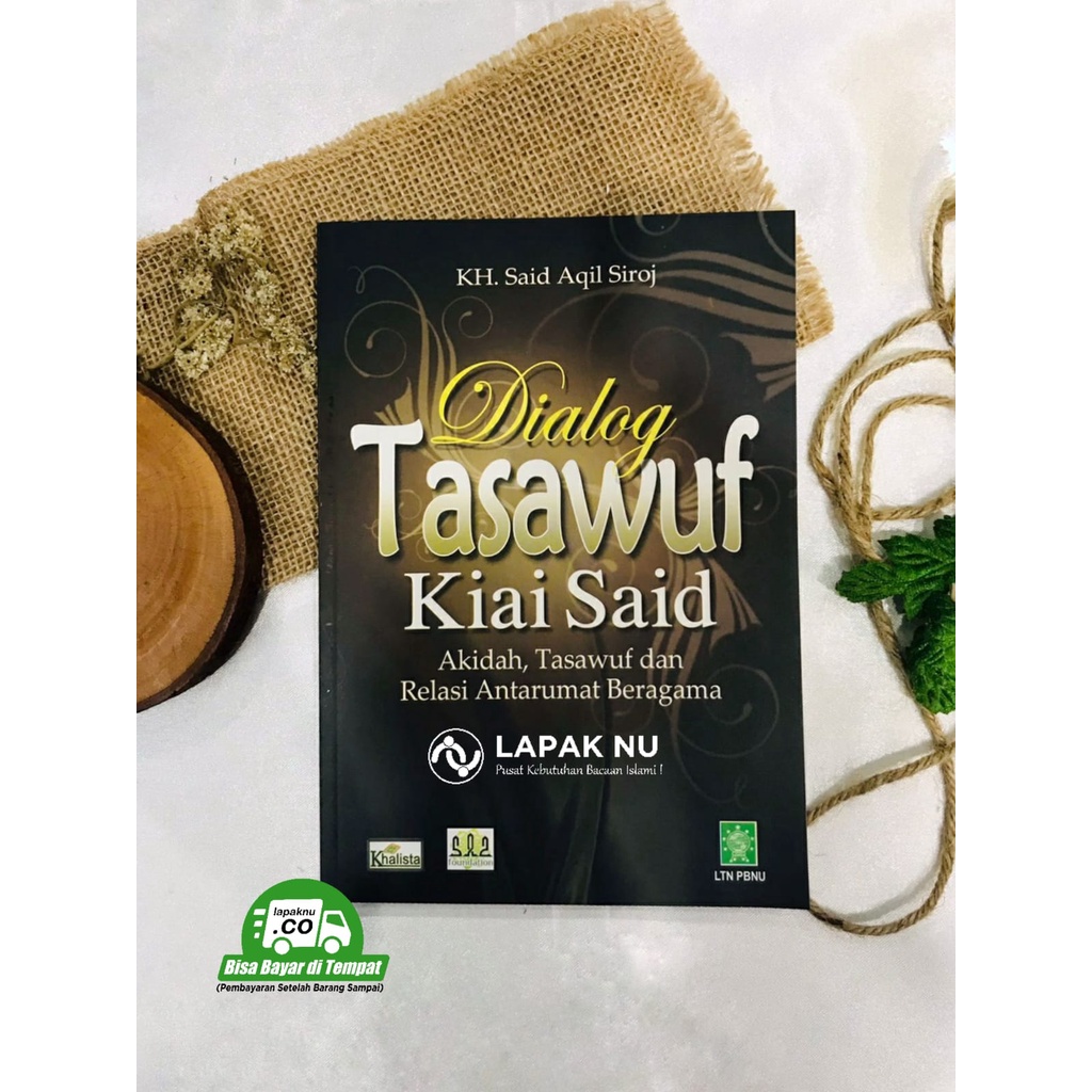 Buku Dialog Tasawuf Kiai Said - Akidah, Tasawuf dan Relasi Antarumat Beragama | buku tasawuf | buku 