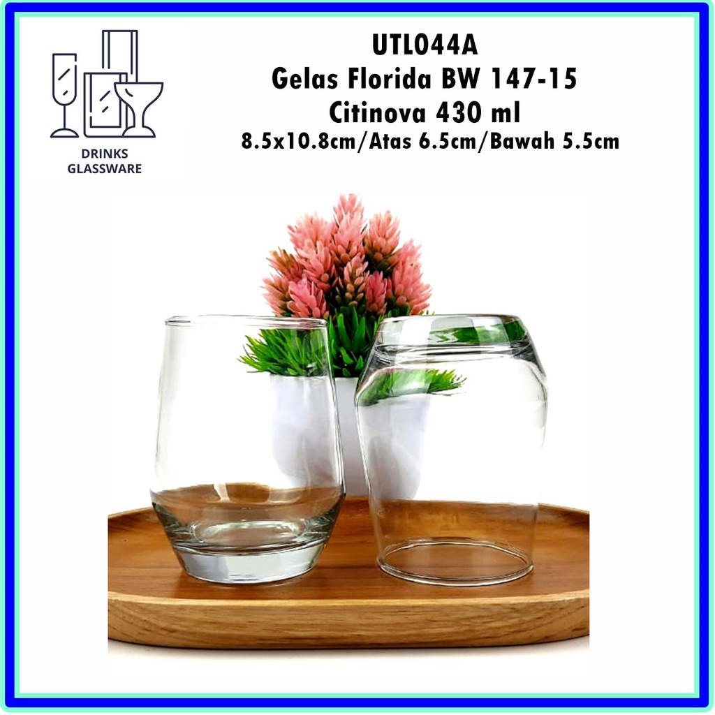 [Set 6pcs] UTL044A Gelas Shortball/ Florida BW 147-15 Citinova 430ml