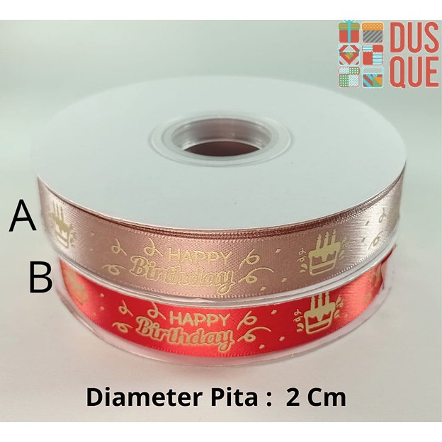 

PITA HAPPY BIRTHDAY PERMETER / PITA MOTIF HAPPY BIRTHDAY / PITA SATIN 2CM