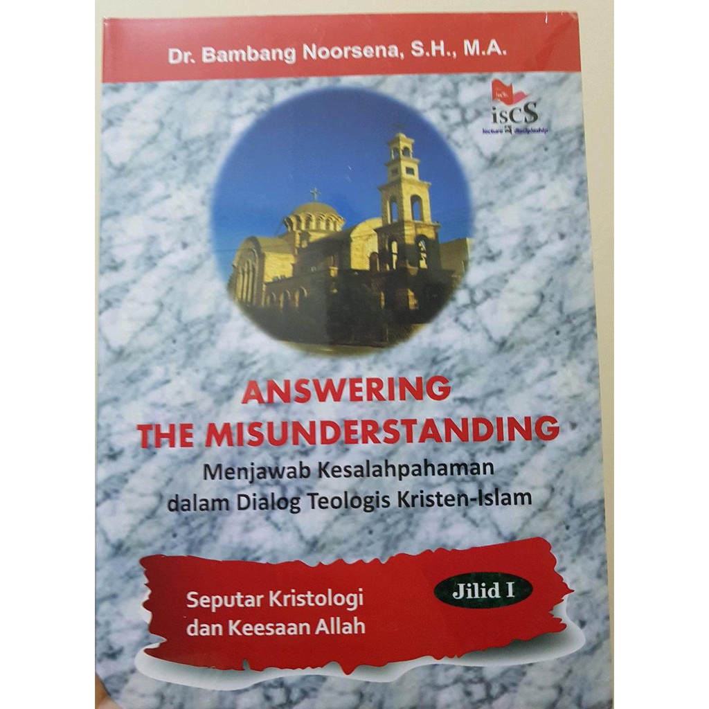 Paling Murah Dialog Teologis Islam Kristen Jilid I - Dr. Bambang Noorsena
