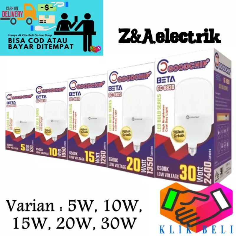 Bohlam LED GOODCHIP Series BETA 5w/10w/15w/20w/30w