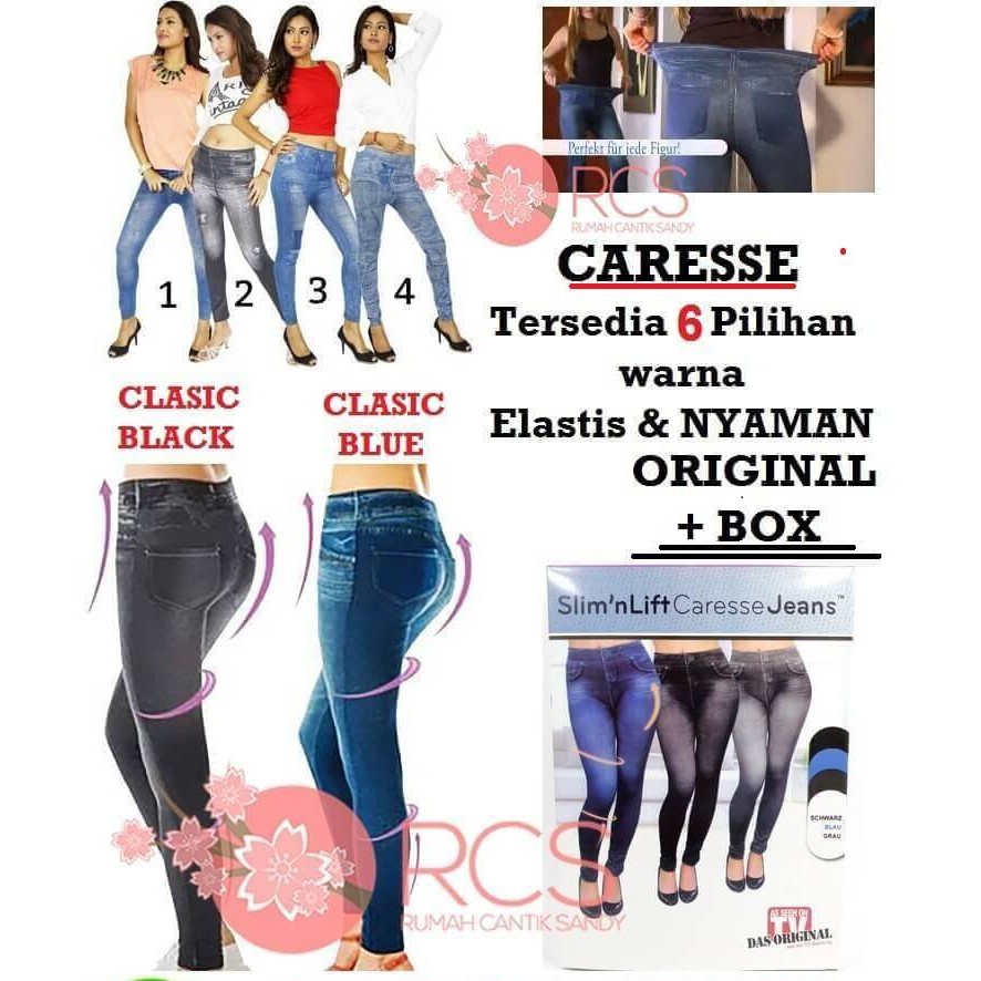 CARESE, CARESSE,  JEANS, LEGGING, JEGGING, KETAT dan NYAMAN !