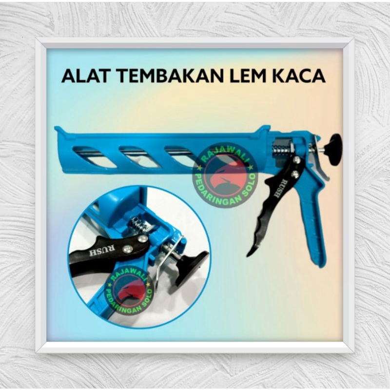 

ALAT TEMBAK LEM KACA