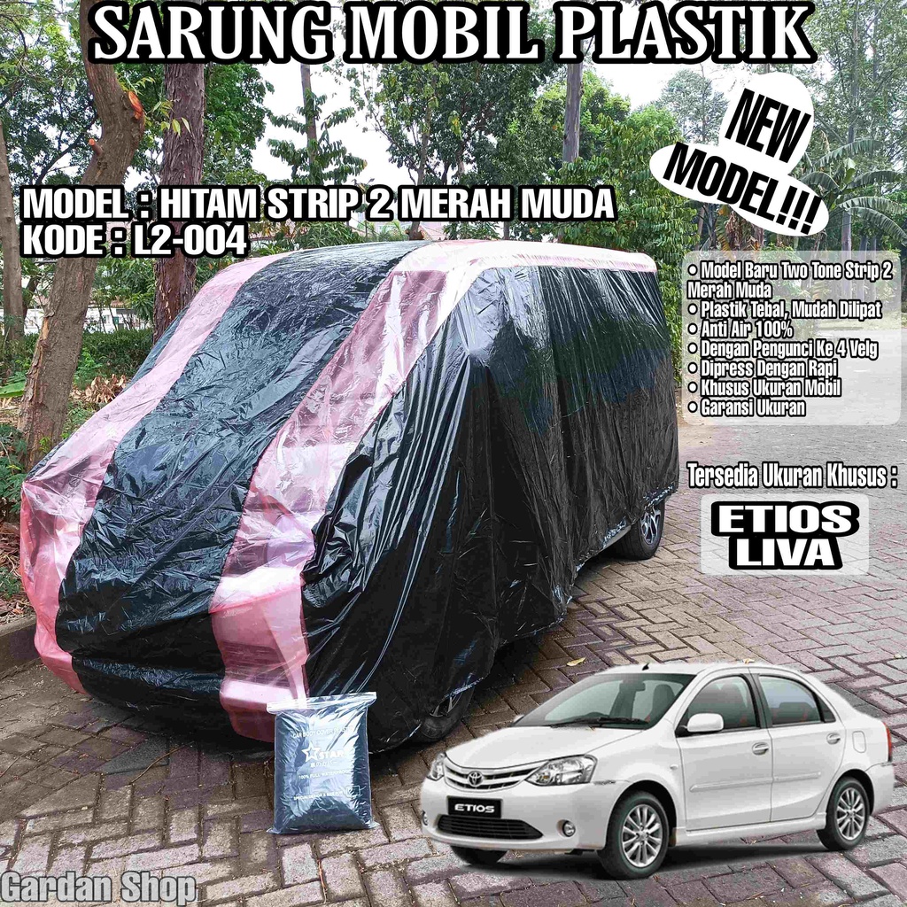 Sarung Mobil Plastik ETIOS LIVA Hitam Strip 2 Merah Muda Full Anti Air Full Waterproof