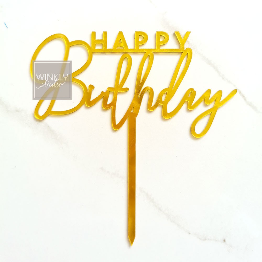Acrylic Cake Topper Happy Birthday / Topper Akrilik Kue Ulang Tahun / Kue Tart Gold Calli Sans