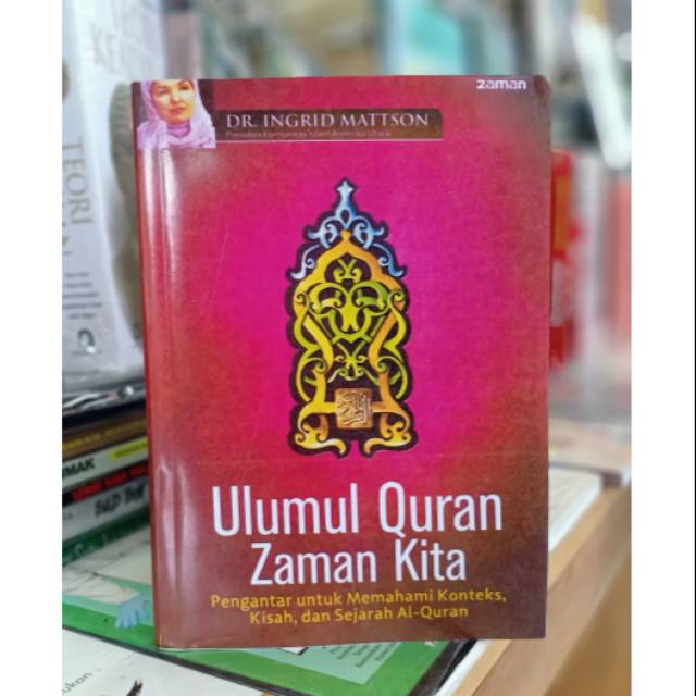 Jual BUKU ULUMUL QURAN ZAMAN KITA - DR. INGRID MATTSON | Shopee Indonesia