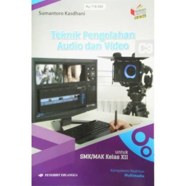 Buku SMK Teknik Pengolahan Audio dan Video Kelas Xll Erlangga