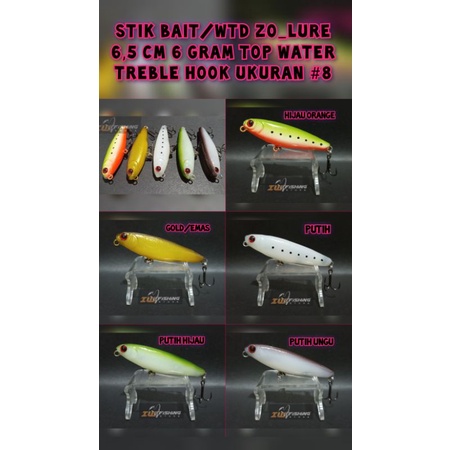 Stik bait atau WTD panjang 6,5 cm berat -+ 6 gram top water zo_lure bahan lem treble hook ukuran 8